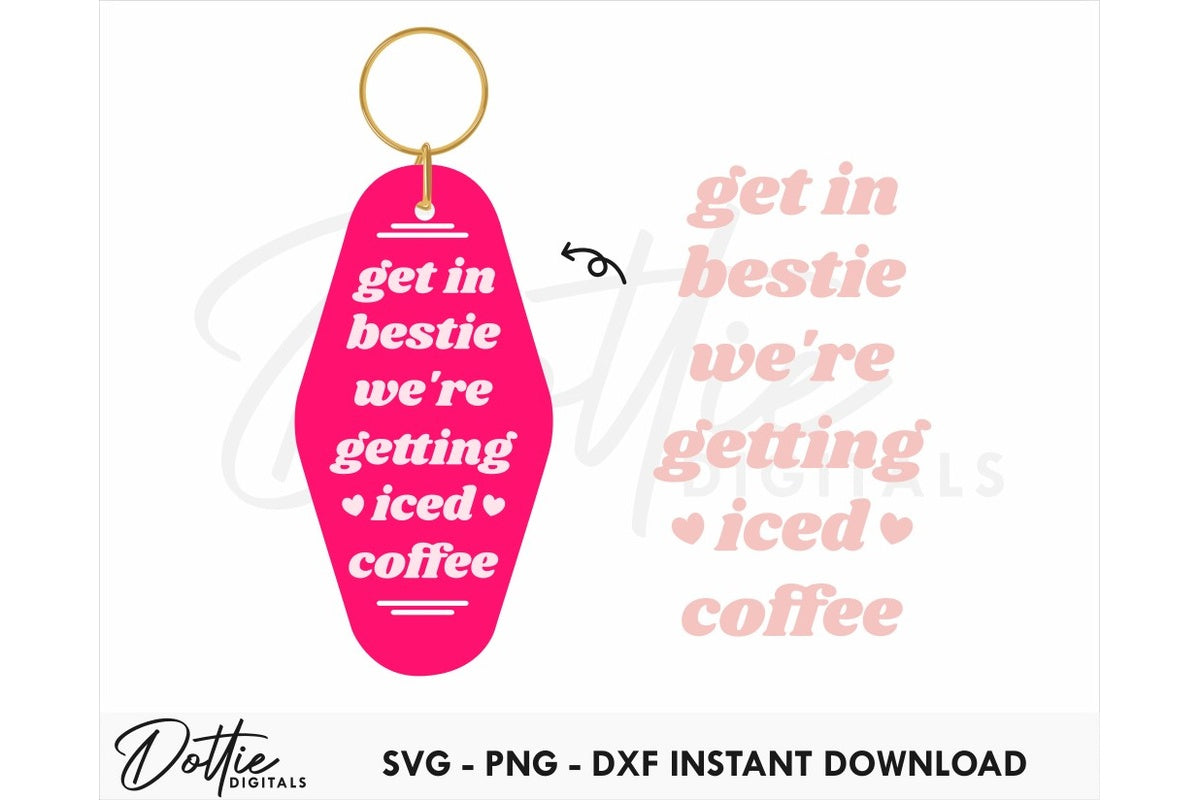 Get In Bestie Quote Motel Keychain SVG PNG