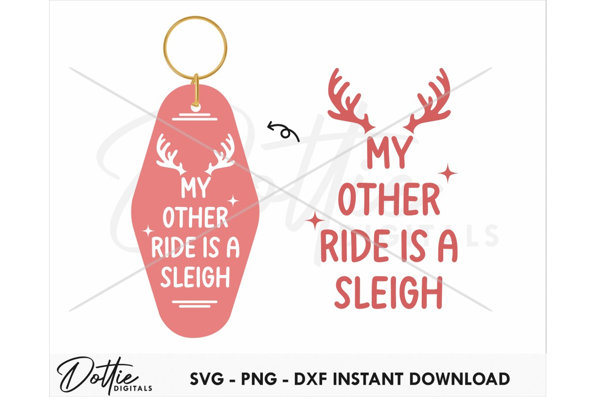 My Other Ride Is A Sleigh Christmas Quote Motel Keychain SVG PNG