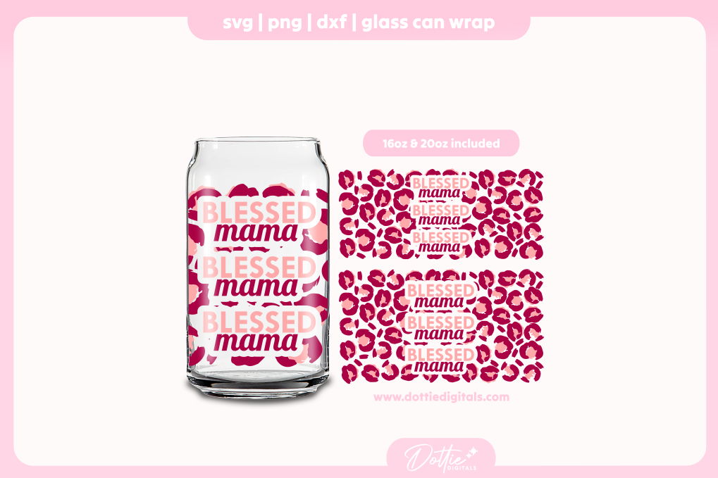 Blessed Mama 16oz & 20oz Libbey Glass Can Bundle SVG PNG
