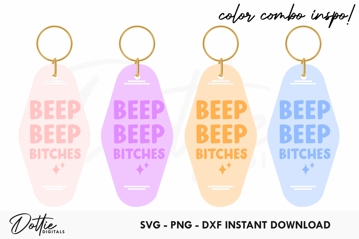 Beep Beep Bitches Quote Motel Keychain SVG PNG