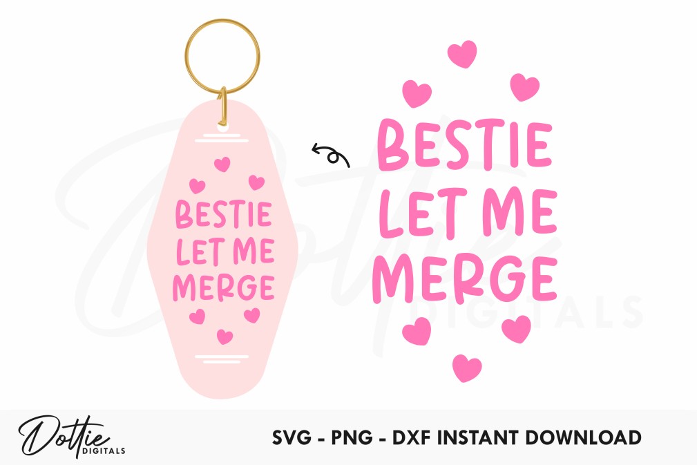 Bestie Let Me Merge Quote Motel Keychain SVG PNG