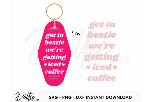 Get In Bestie Quote Motel Keychain SVG PNG