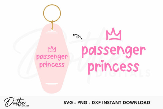 Passenger Princess Quote Motel Keychain SVG PNG