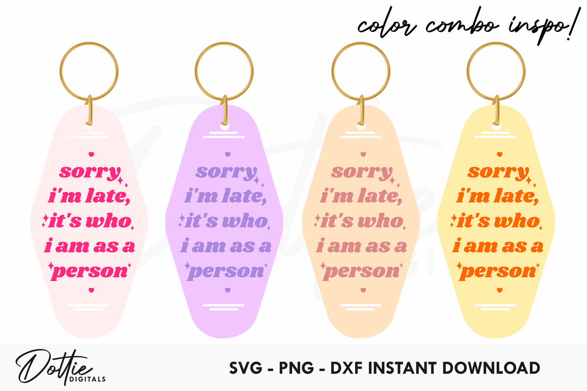 Sorry I'm Late Funny Quote Motel Keychain SVG PNG