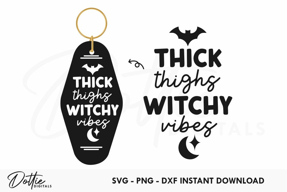 Thick Thighs Witchy Vibes Quote Motel Keychain SVG PNG