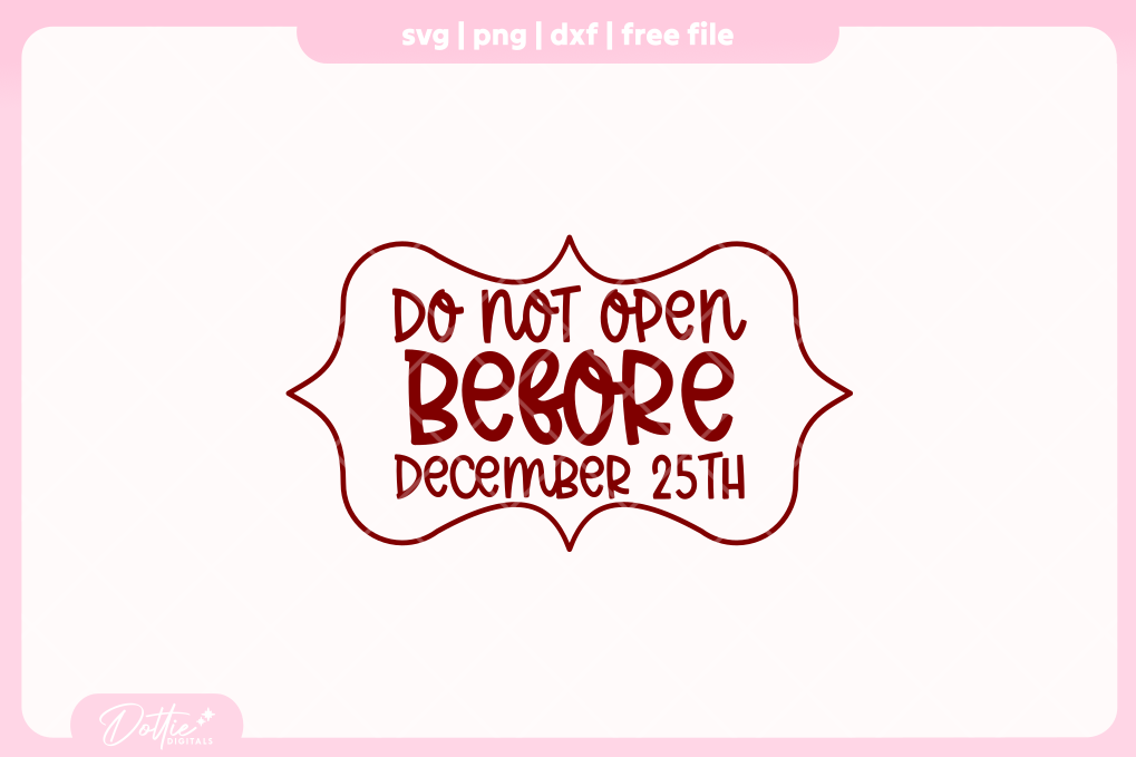 Do Not Open FREE SVG PNG Craft File
