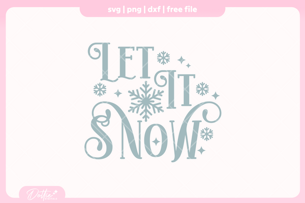 Hello Winter Let It Snow FREE SVG PNG Craft File