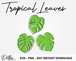 3 Piece Tropical Leaves Bundle SVG PNG DXF Plant Mom Leaf Summer Cheese Plant Layered Cutting File Instant Digital Download Cricut Craft