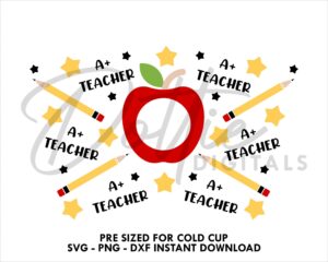 A+ Plus Teacher Starbucks Cold Cup SVG PNG DXF Cutting File 24oz Teaching Venti Cup Instant Digital Download Coffee Cricut