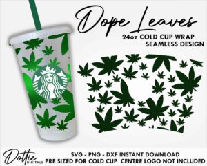 Dope Leaves Starbucks Full Wrap Cold Cup SVG PNG DXF Cutting File 24oz Weed Leaf Cannabis Venti Cup Marijuana Instant Digital Download