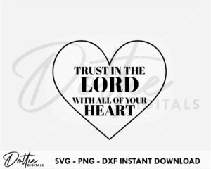 Trust In The Lord SVG PNG DXF Christianity Cross Cutting File Digital Download Cricut Silhouette Craft File Religion God Svg