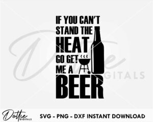 Go Get Me A Beer SVG PNG DXF File Digital Download Craft File - BBQ Barbeque Apron Design