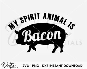 My Spirit Animal Is Bacon SVG PNG DXF File Digital Download Craft File - BBQ Barbeque Apron Design