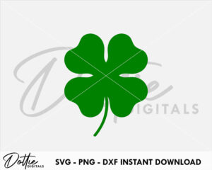 Four 4 Leaf Lucky Clover SVG PNG DXF Good Luck Safety Lucky Charm Superstation St Patricks Day Cutting File Silhouette Irish Ireland Craft File