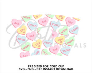 Conversation Hearts Starbucks Cold Cup SVG PNG DXF Love Hearts Sweets Candy Valentines Cutting File 24oz Venti Cup Instant Digital Download