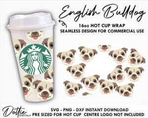 British English Bulldog Starbucks Hot Cup SVG Dog Mama Owner Pet Hot Cup Svg PNG DXF Cutting File 16oz Grande Instant Bull Dog Pug