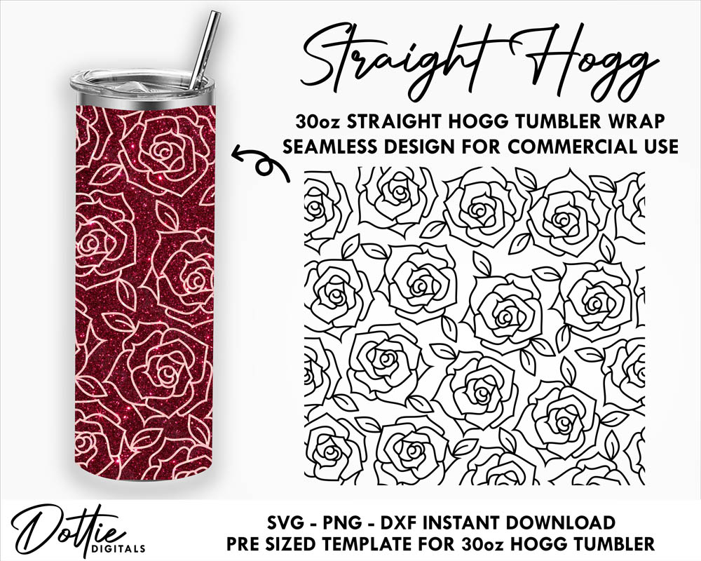 Dottie Digitals - Roses 30 Oz HOGG Straight Tumbler Wrap SVG PNG Dxf