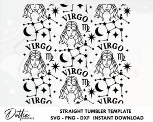 Virgo Star Sign Tumbler Wrap 20oz Straight Tumbler SVG PNG Dxf Zodiac Astrology HOGG Built Makerflo Straight Duo Sublimation Template