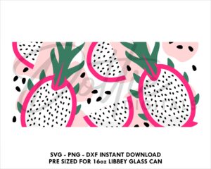 Dragon Fruit 16oz Glass Can Cutfile Tropical Exotic Summer SVG PNG Dxf 16oz Libbey Can Wrap Cup Cutting File Digital Download