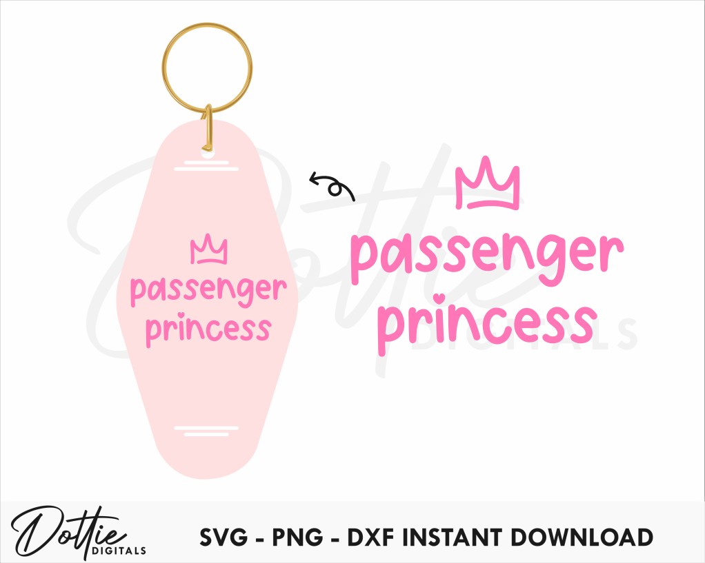 Passenger Princess Quote Motel Keychain SVG PNG DXF Template Cutting File