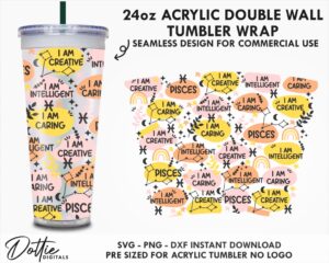 Pisces Star Sign Affirmations 24oz Starbucks No Hole Double Wall Acrylic Tumbler Wrap SVG