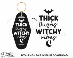 Thick Thighs Witchy Vibes Quote Motel Keychain SVG