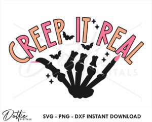 Creep It Real Halloween SVG PNG DXF