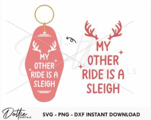 My Other Ride Is A Sleigh Christmas Quote