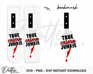 True Crime Junkie Bookmark Design SVG
