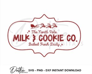 North Pole Milk & Cookie Co Sign SVG PNG DXF