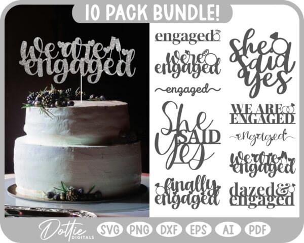 Engagement Cake Toppers 10 Design Pack Bundle - SVG PNG DXF EPS AI PDF - Cutting & Printing Files