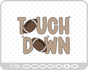 Touch Down Football Big Game Sunday Half Time Show SVG PNG DXF – Cricut Silhouette Cutting File