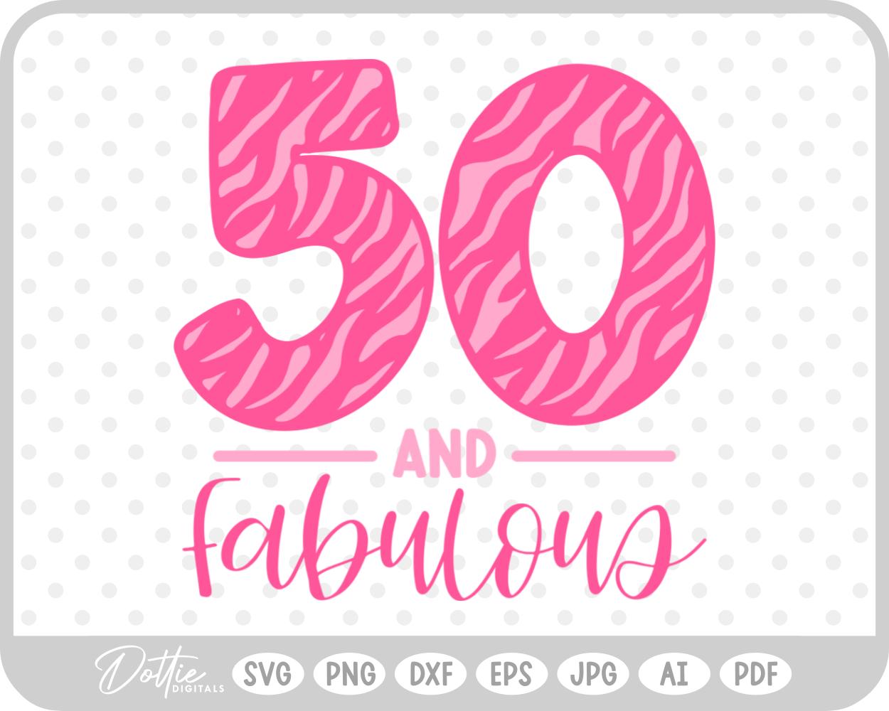 50 & Fabulous Tiger Print SVG PNG DXF – Cricut Silhouette Cutting File