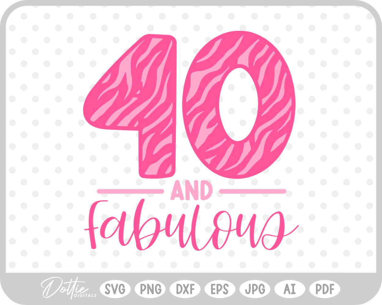 40 & Fabulous Tiger Print SVG PNG DXF – Cricut Silhouette Cutting File