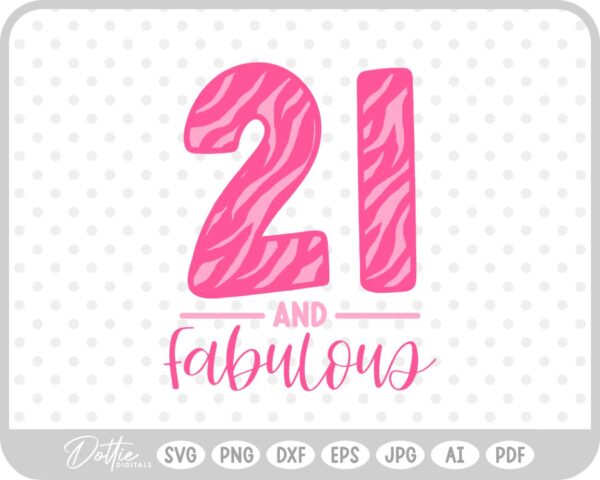 21 & Fabulous Tiger Print SVG PNG DXF – Cricut Silhouette Cutting File