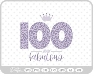 100 & Fabulous Leopard Print SVG PNG DXF – Cricut Silhouette Cutting File
