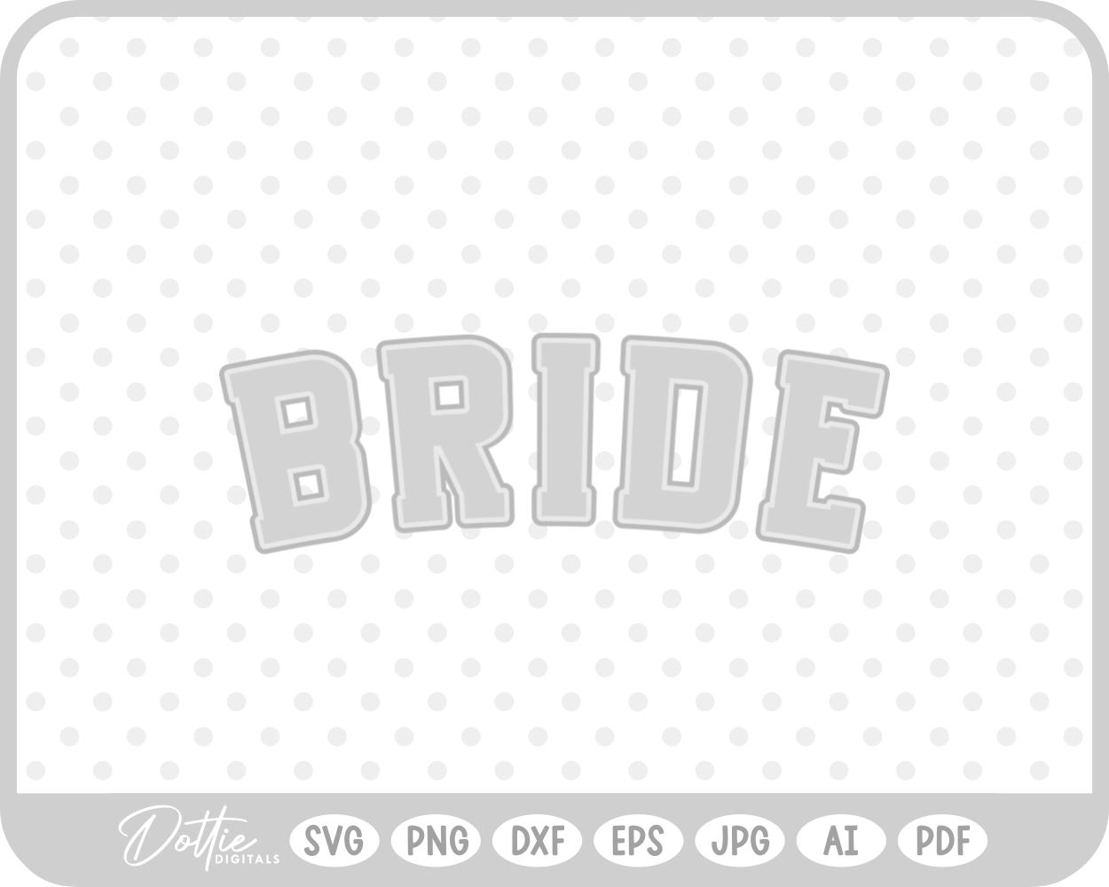 Bride College Style Text SVG PNG DXF – Cricut Silhouette Cutting File