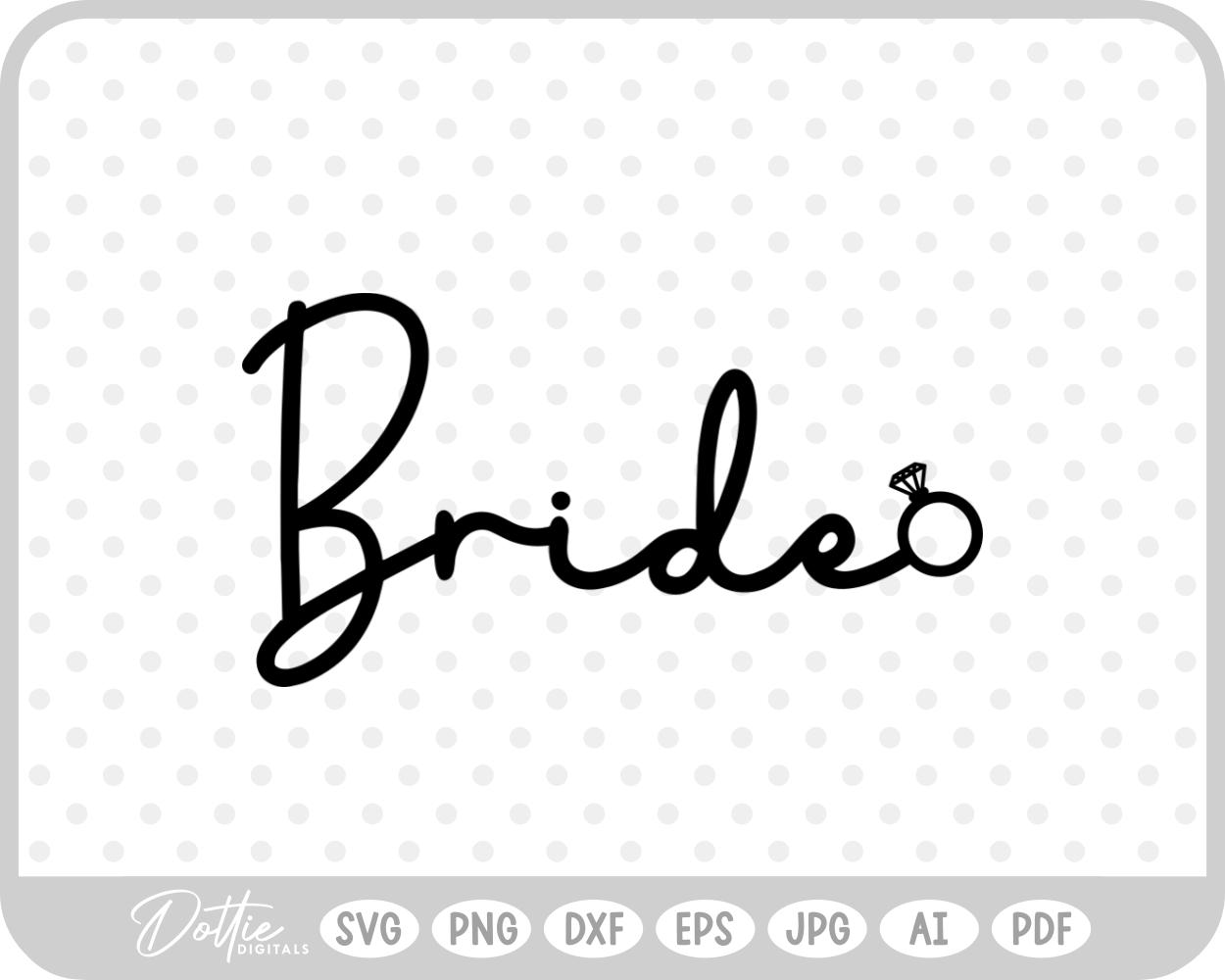 Bride Quote SVG PNG DXF – Cricut Silhouette Cutting File