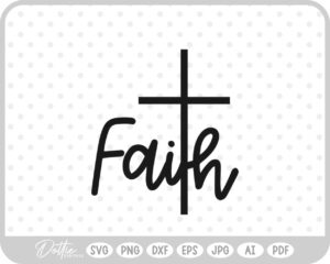 Cross Faith Christian Jesus Christ SVG PNG DXF – Cricut Silhouette Cutting File