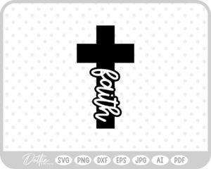 Cross Faith Christian Jesus Christ SVG PNG DXF – Cricut Silhouette Cutting File