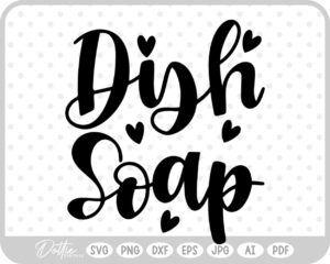 Dish Soap Heart Cleaning Label SVG PNG DXF – Cricut Silhouette Cutting File