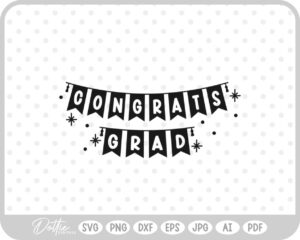 Congrats Grad Banner Sparkles SVG PNG DXF – Cricut Silhouette Cutting File