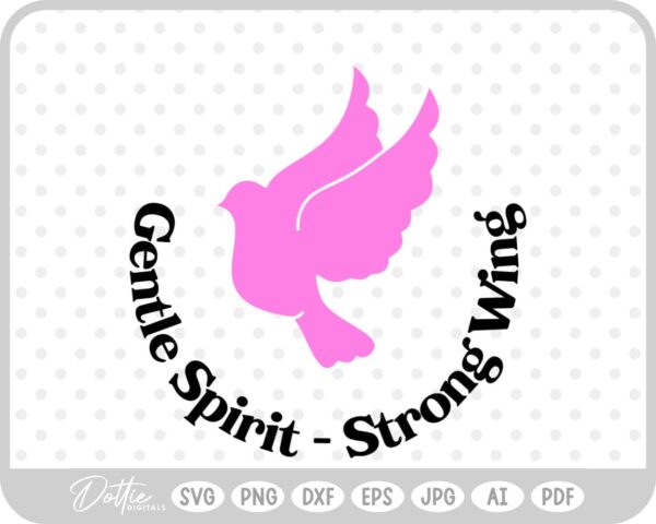 Gentle Spirit Strong Wings Dove SVG PNG DXF – Cricut Silhouette Cutting File