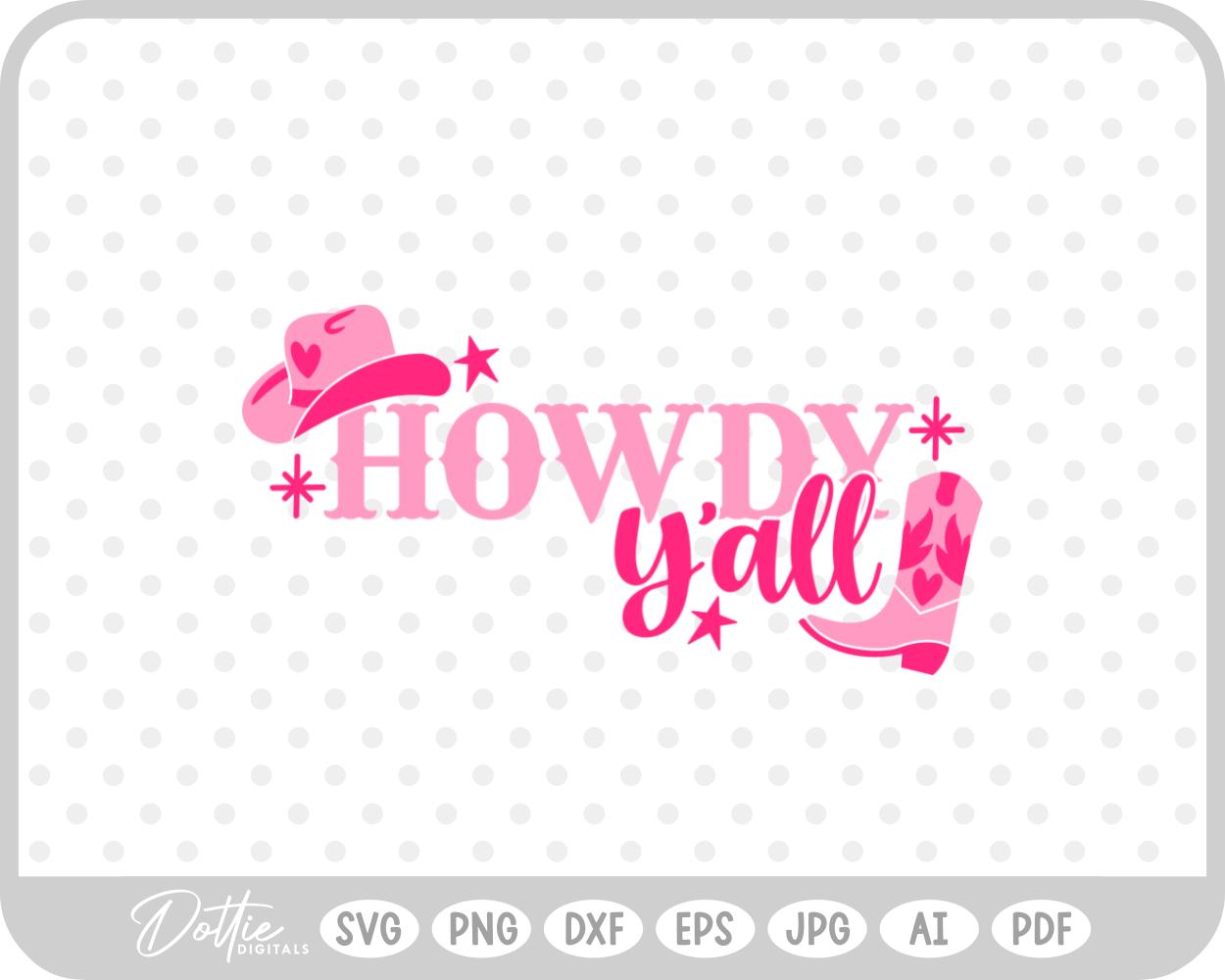 Howdy Y'all Cowgirl SVG PNG DXF – Cricut Silhouette Cutting File