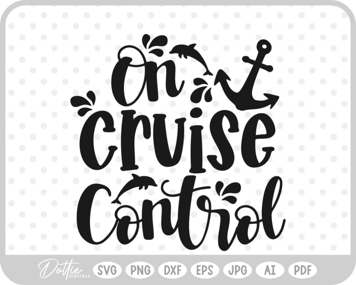 Cruise Quote SVG PNG DXF – Cricut Silhouette Cutting File