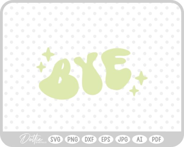 Bye Retro Sparkle SVG PNG DXF – Cricut Silhouette Cutting File