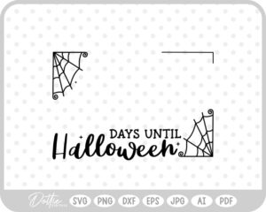 Halloween Count Down Frame Spider Web SVG PNG DXF – Cricut Silhouette Cutting File