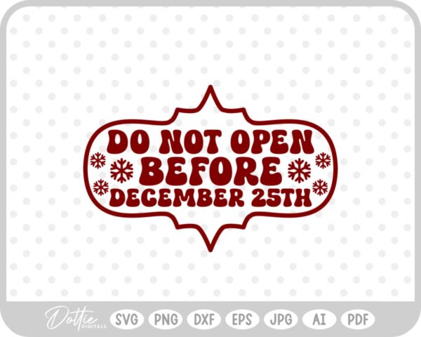 Do Not Open Before Dec 25th Christmas Gift Label Stamp SVG PNG DXF – Cricut Silhouette Cutting File