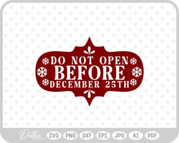 Do Not Open Before Dec 25th Christmas Gift Label Stamp SVG PNG DXF – Cricut Silhouette Cutting File