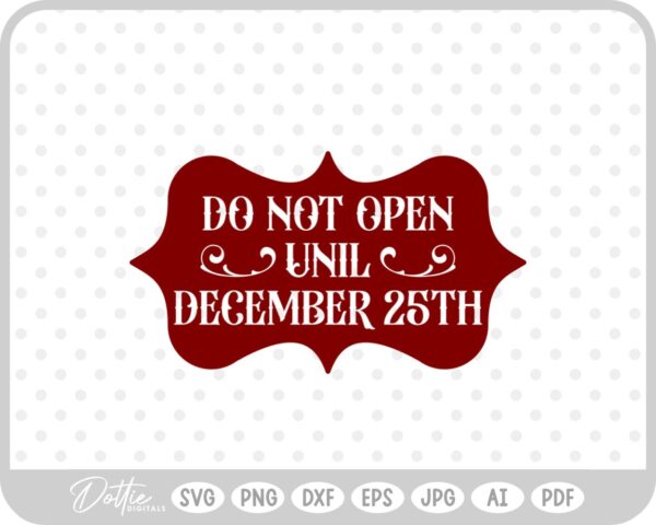 Do Not Open Before Dec 25th Christmas Gift Label Stamp SVG PNG DXF – Cricut Silhouette Cutting File